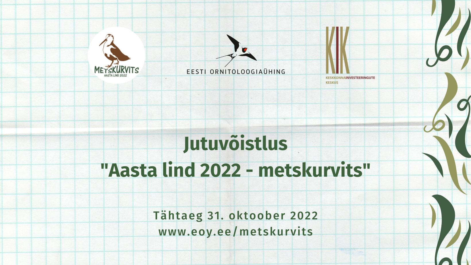 Ruudulisel taustal on üleval reas kolm logo, keskel tekst, paremal pool roheline lehemuster