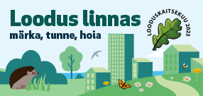 Illustratsioon linnaloodusega, kiri "Loodus linnas - märka, tunne, hoia"