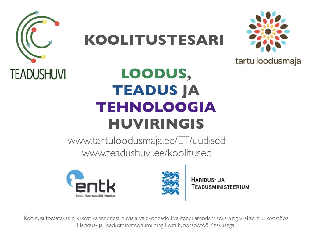 Tartu loodusmaja. Loodus, teadus ja tehnoloogia huviringis